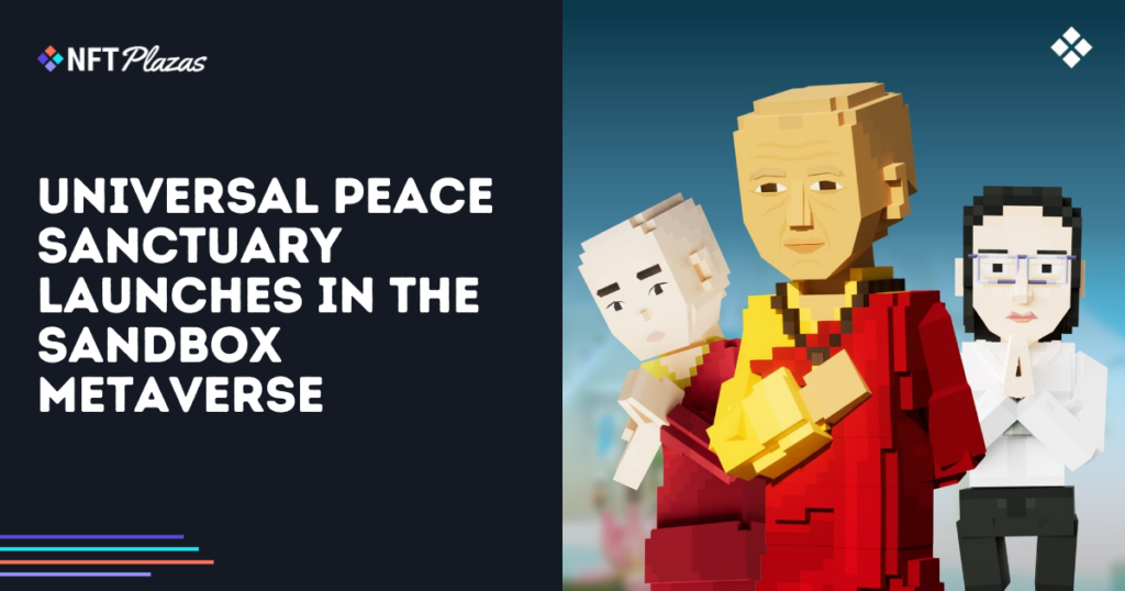 Universal Peace Sanctuary Launches in The Sandbox Metaverse