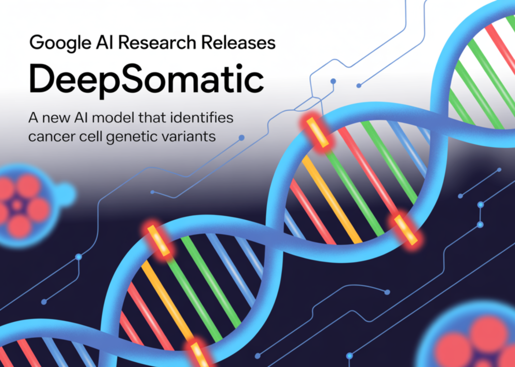 Google AI Research Releases DeepSomatic: A New AI Model that Identifies Cancer Cell Genetic Variants