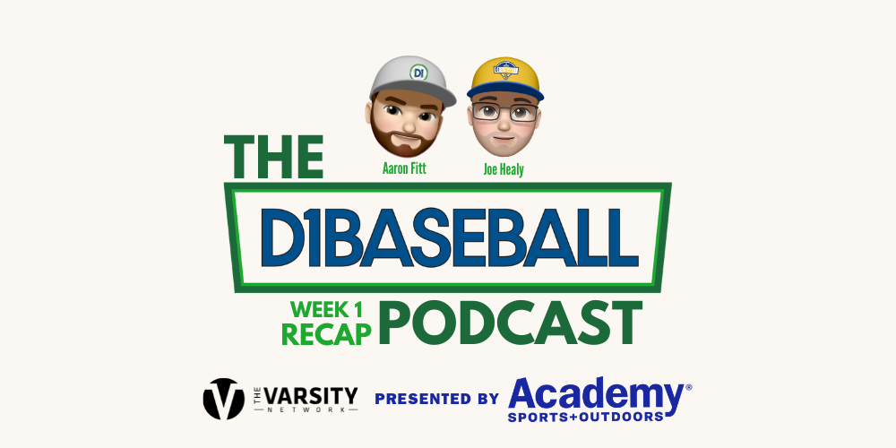 Week One Recap – The D1Baseball Podcast β’ D1Baseball